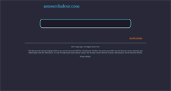 Desktop Screenshot of amourchaleur.com